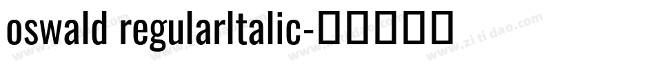 oswald regularltalic字体转换